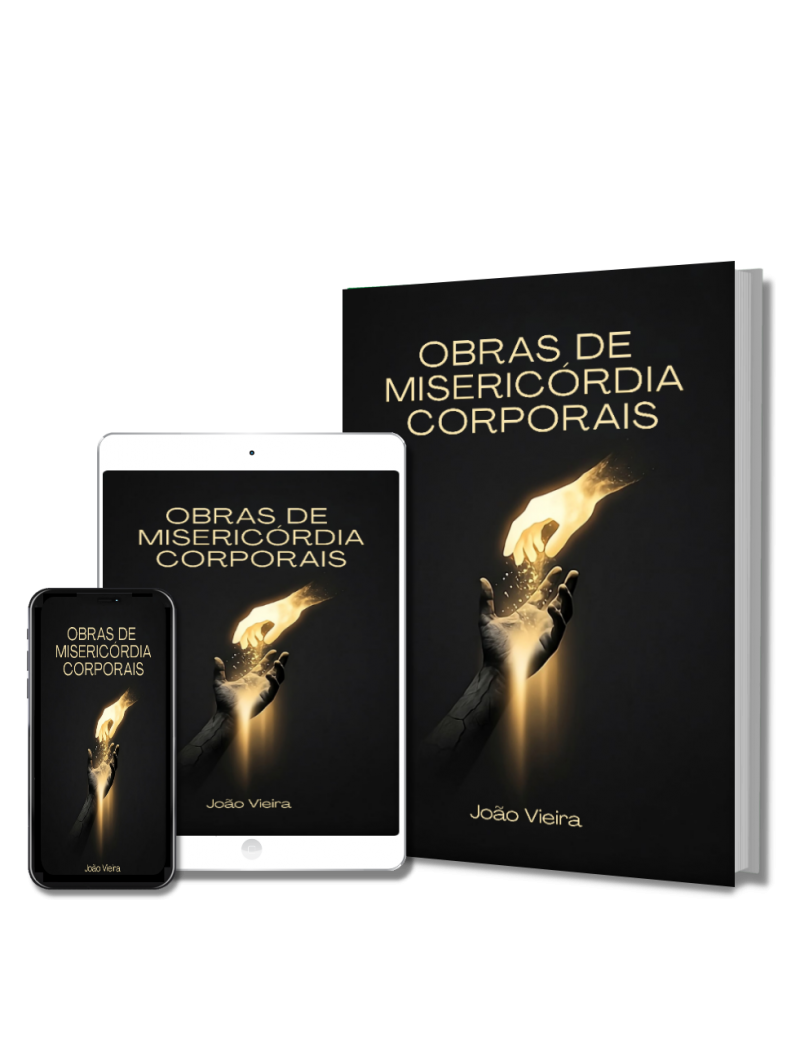 OBRAS DE MISERICÓRDIA CORPORAIS 
